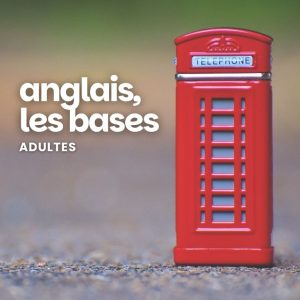 Anglais, les bases